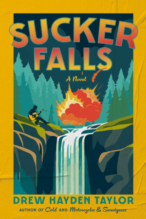Sucker Falls Paperback by Drew Hayden Taylor