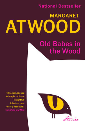 Old Babes in the Wood Paperback by Margaret Atwood