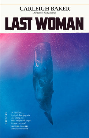 Last Woman Paperback by Carleigh Baker