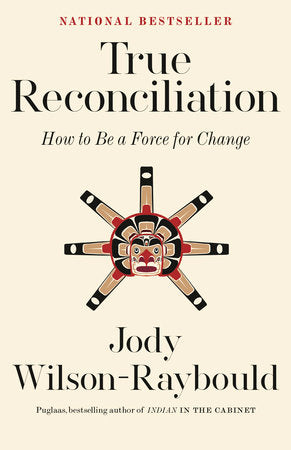 True Reconciliation Paperback by Jody Wilson-Raybould
