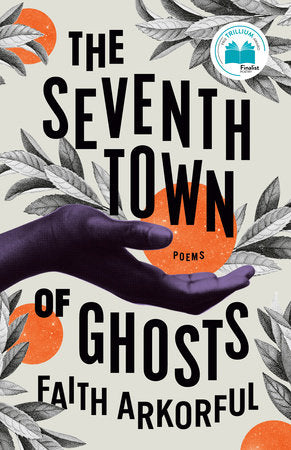 The Seventh Town of Ghosts Paperback by Faith Arkorful