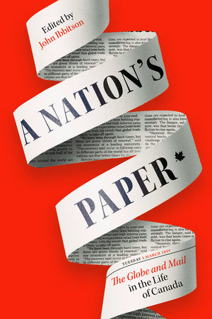 A Nation's Paper Hardcover by Edited by John Ibbitson