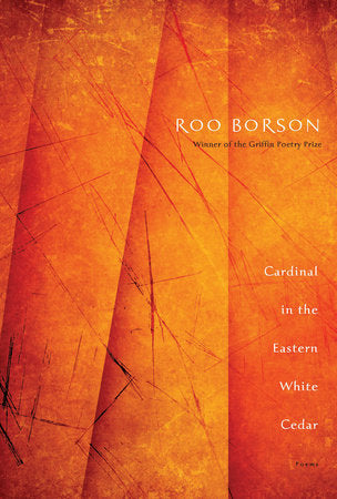 Cardinal in the Eastern White Cedar Paperback by Roo Borson
