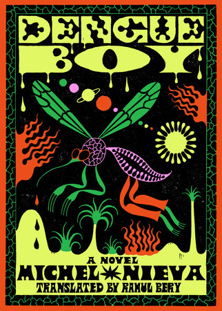 Dengue Boy Paperback by Michel Nieva; translated by Rahul Bery
