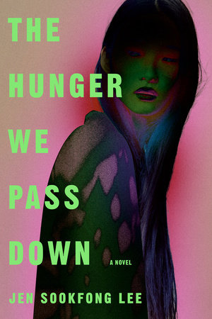 The Hunger We Pass Down Paperback by Jen Sookfong Lee