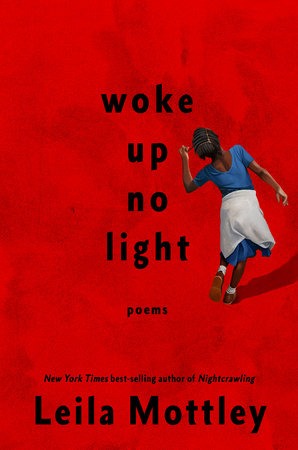 woke up no light Hardcover by Leila Mottley