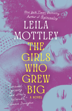 The Girls Who Grew Big Paperback by Leila Mottley