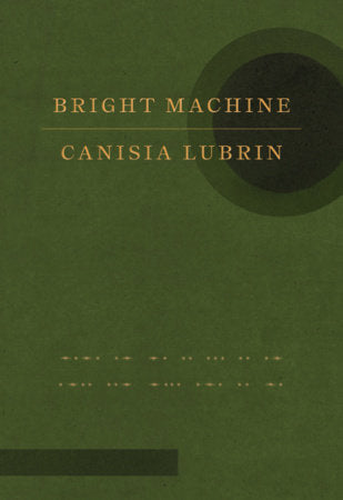 Bright Machine Hardcover by Canisia Lubrin