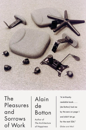 The Pleasures and Sorrows of Work TR by Alain de Botton