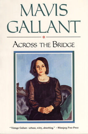 Across the Bridge Paperback by Mavis Gallant