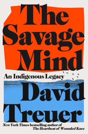 The Savage Mind Hardcover by David Treuer