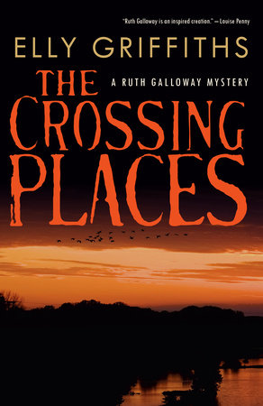 The Crossing Places Paperback by Elly Griffiths