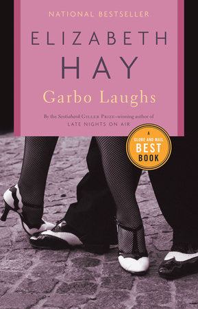 Garbo Laughs Paperback by Elizabeth Hay