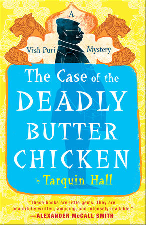The Case of the Deadly Butter Chicken Paperback by Tarquin Hall