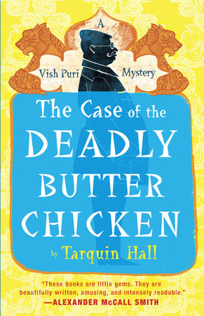 The Case of the Deadly Butter Chicken Paperback by Tarquin Hall