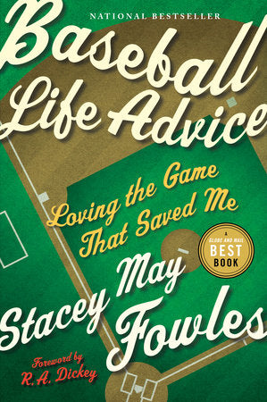 Baseball Life Advice Paperback by Stacey May Fowles