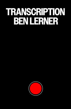 Transcription Hardcover by Ben Lerner