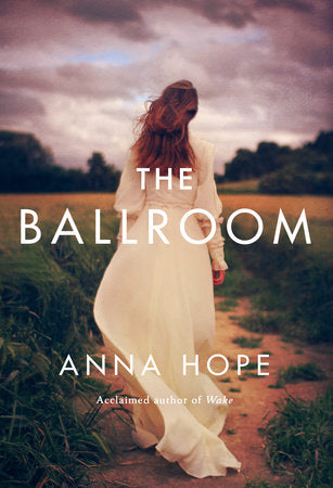 The Ballroom Paperback by Anna Hope
