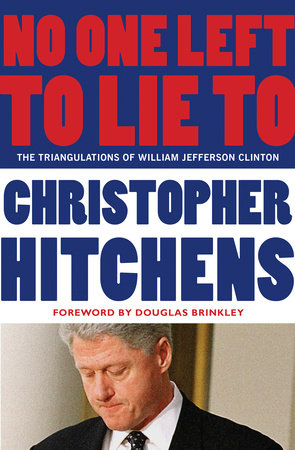 No One Left to Lie To Paperback by Christopher Hitchens