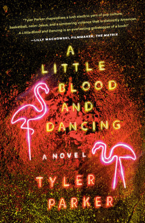 A Little Blood and Dancing Paperback by Tyler Parker