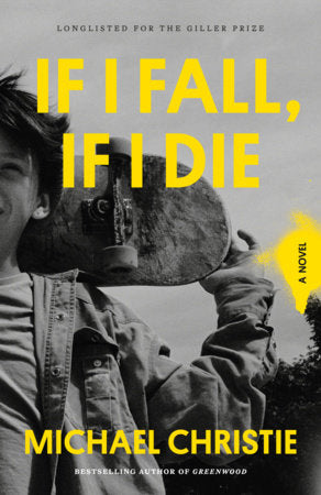 If I Fall, If I Die Paperback by Michael Christie