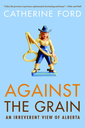 Against the Grain Paperback by Catherine Ford