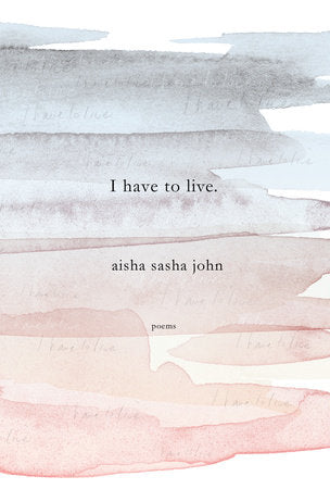 I have to live Paperback by Aisha Sasha John