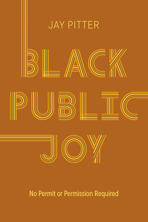 Black Public Joy Hardcover by Jay Pitter