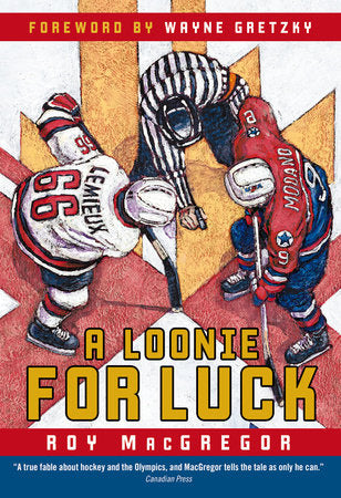 A Loonie for Luck Paperback by Roy MacGregor