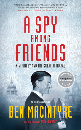 A Spy Among Friends Paperback by Ben Macintyre