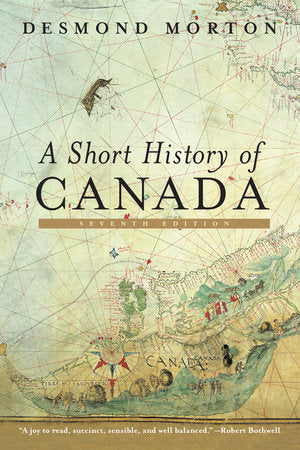 A Short History of Canada Paperback by Desmond Morton