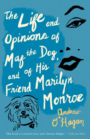 The Life and Opinions of Maf the Dog, and of His Friend Marilyn Monroe Paperback by Andrew O'Hagan