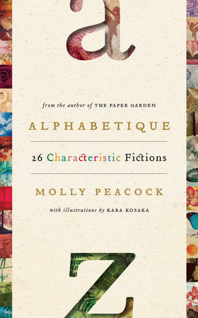 Alphabetique, 26 Characteristic Fictions Hardcover by Molly Peacock