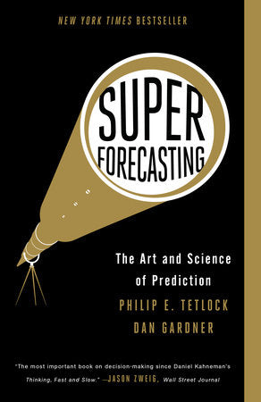 Superforecasting Paperback by Philip E. Tetlock and Dan Gardner
