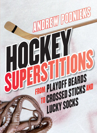 Hockey Superstitions Paperback by Andrew Podnieks
