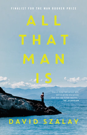 All That Man Is Paperback by David Szalay