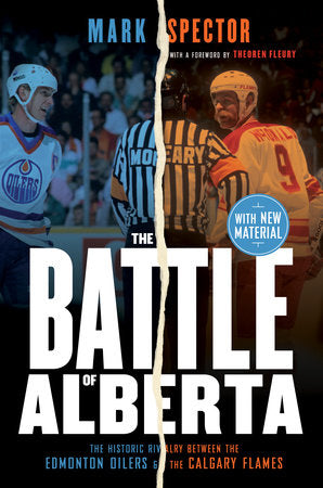 The Battle of Alberta Paperback by Mark Spector, Foreword by Theoren Fleury