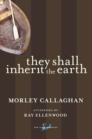 They Shall Inherit the Earth Paperback by Morley Callaghan