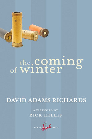 The Coming of Winter Paperback by David Adams Richards, Afterword by Rick Hillis
