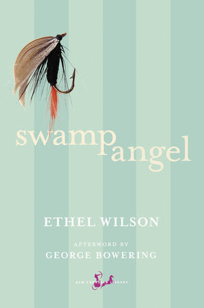 Swamp Angel Paperback by Ethel Wilson, Afterword by George Bowering