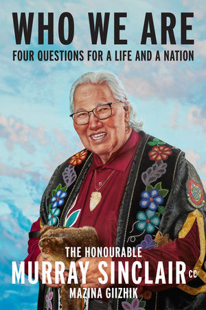 Who We Are Paperback by Murray Sinclair, as told to Sara Sinclair