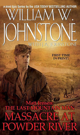 Massacre at Powder River Paperback by William W. Johnstone