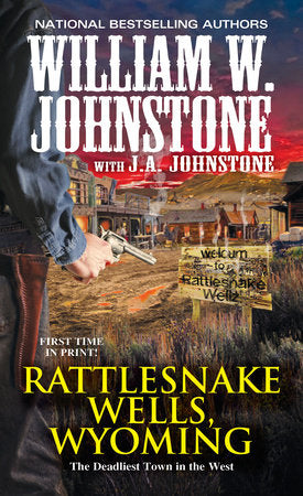 Rattlesnake Wells, Wyoming Paperback by William W. Johnstone; J.A. Johnstone
