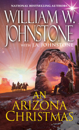 An Arizona Christmas Paperback by William W. Johnstone; J.A. Johnstone