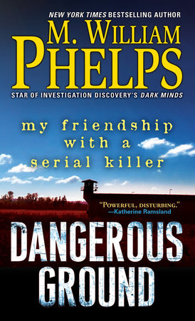 Dangerous Ground Paperback by M. William Phelps