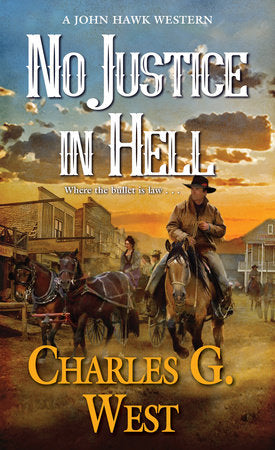 No Justice in Hell Paperback by Charles G. West