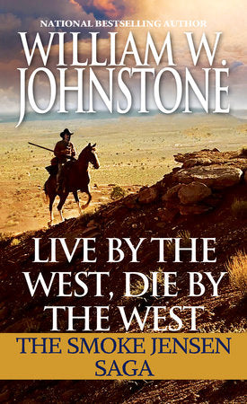 Live by the West, Die by the West Paperback by William W. Johnstone