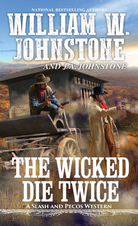 The Wicked Die Twice Paperback by William W. Johnstone; J.A. Johnstone