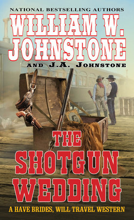 The Shotgun Wedding Paperback by William W. Johnstone; J.A. Johnstone