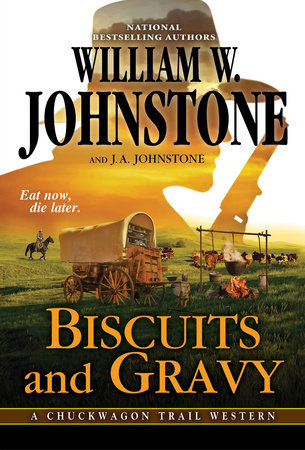 Biscuits and Gravy Paperback by William W. Johnstone; J.A. Johnstone